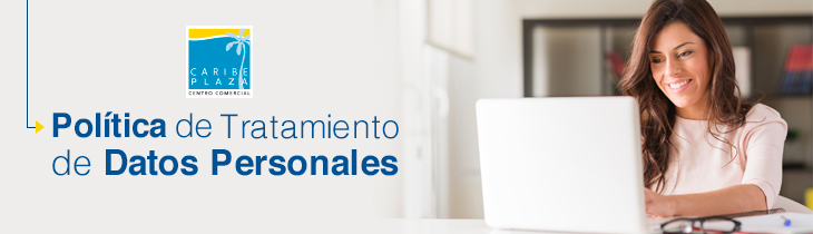 Política de tratamiento de datos - Centro Comercial Caribe Plaza